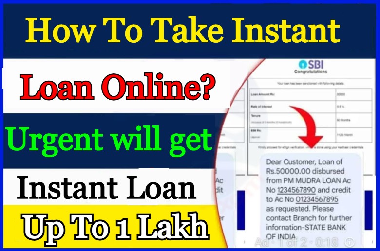 How To Take Instant Loan Online? Urgent will get Instant Loan Up To 1 Lakh